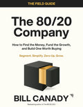 The 80/20 Company by Bill Canady — Field Guide cover