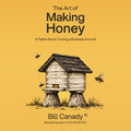 The Art of Making Honey by Bill Canady — audiobook cover