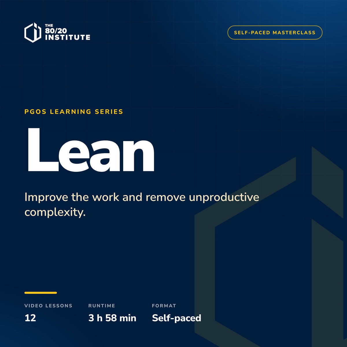 PGOS Lean Masterclass by The 80/20 Institute — 12 video lessons