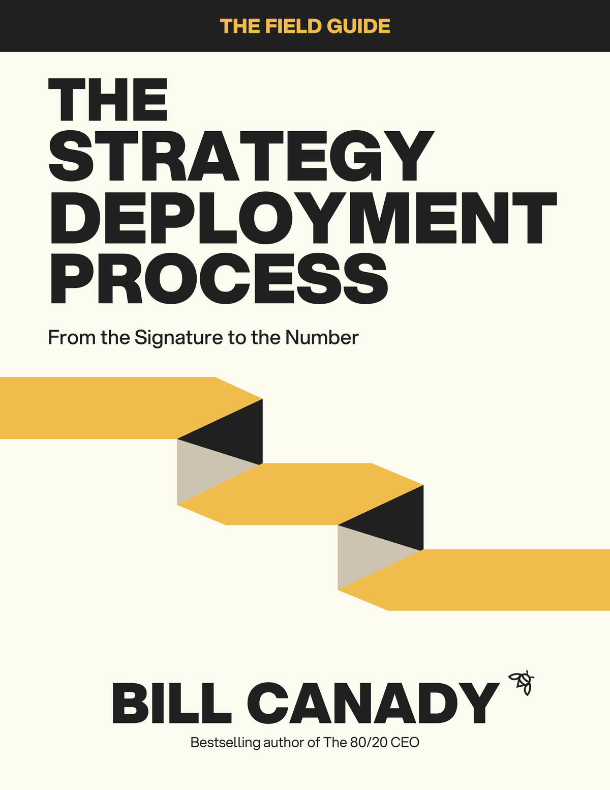 The Strategy Deployment Process — The Field Guide cover by Bill Canady