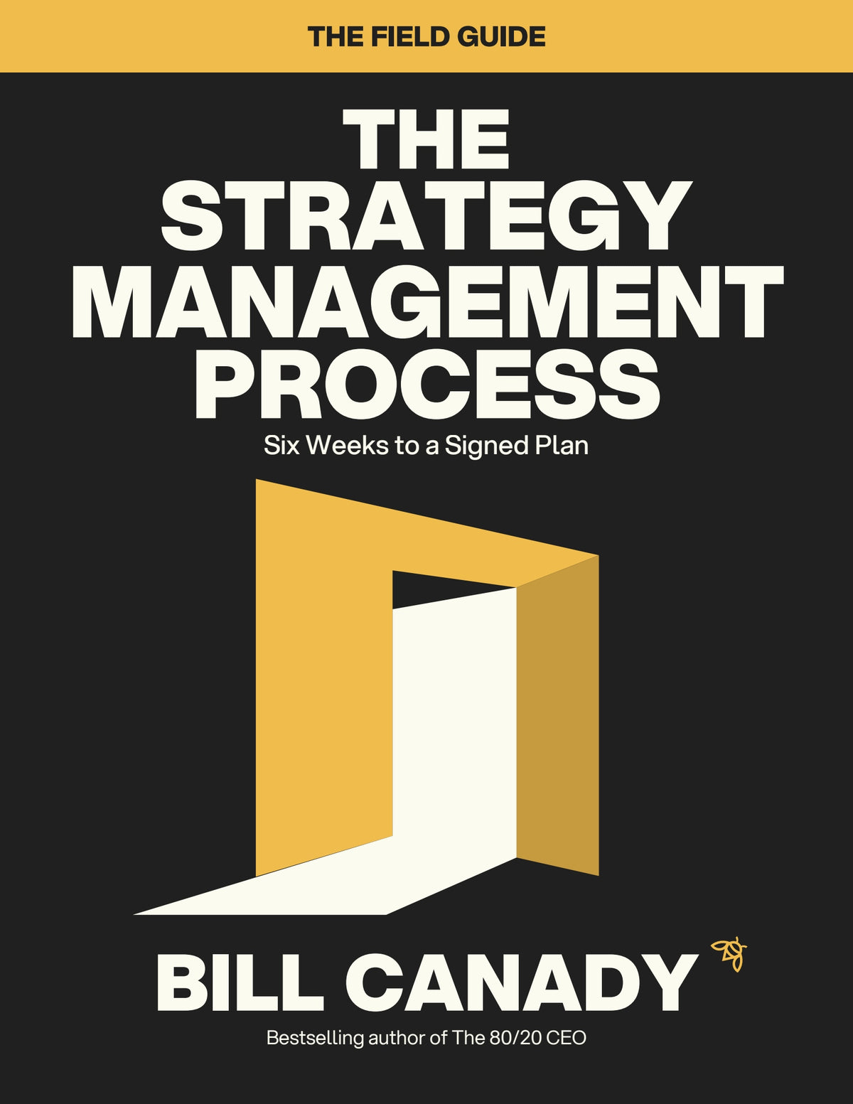 The Strategy Management Process — The Field Guide cover by Bill Canady