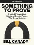 Something to Prove — The Field Guide by Bill Canady — fillable PDF cover
