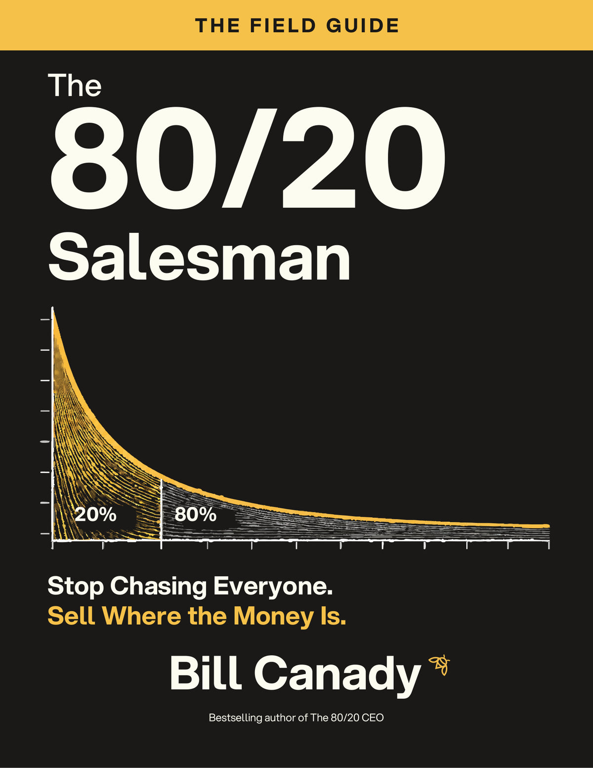 The 80/20 Salesman — The Field Guide by Bill Canady — revised cover